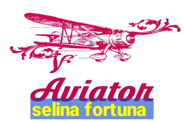 selina fortuna