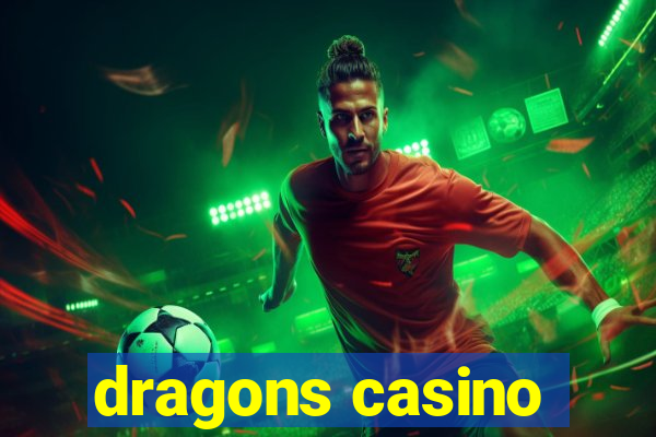 dragons casino