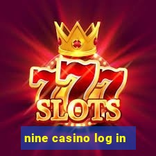 nine casino log in