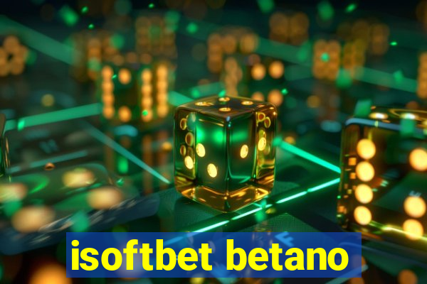 isoftbet betano