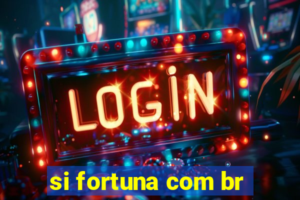 si fortuna com br