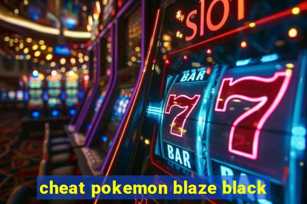 cheat pokemon blaze black