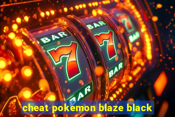 cheat pokemon blaze black