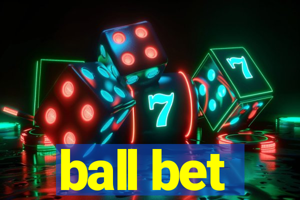 ball bet