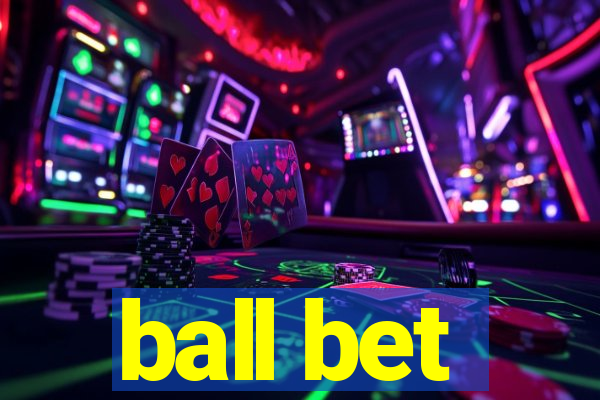 ball bet