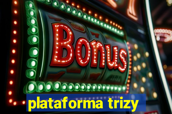 plataforma trizy