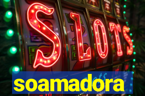 soamadora