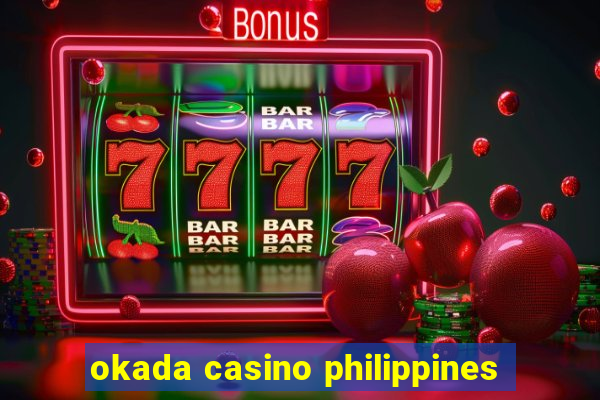 okada casino philippines