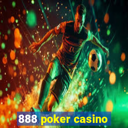 888 poker casino