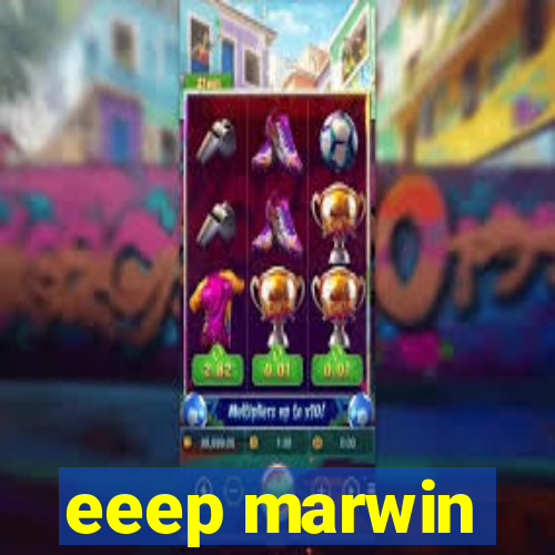 eeep marwin