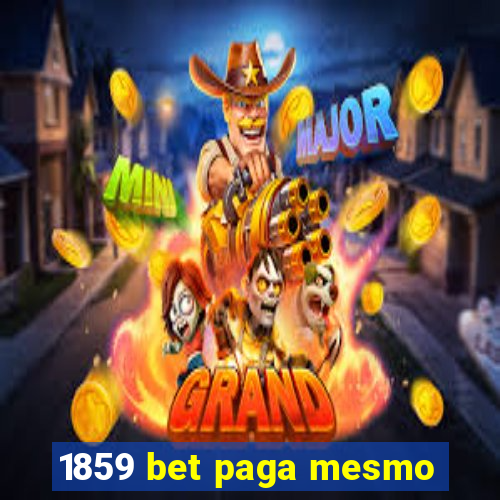 1859 bet paga mesmo