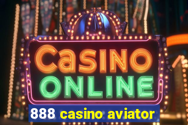 888 casino aviator