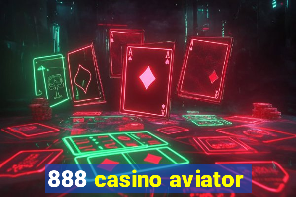 888 casino aviator