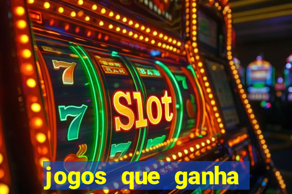 jogos que ganha dinheiro sem deposito