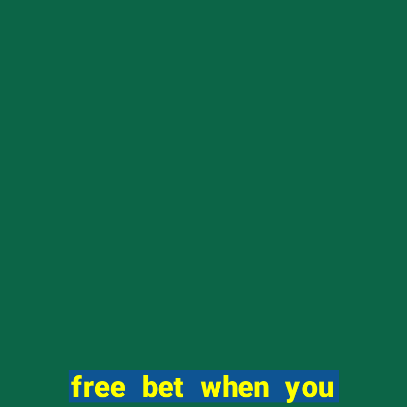 free bet when you join no deposit