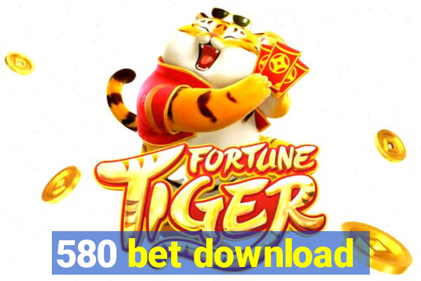 580 bet download