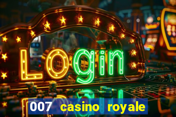 007 casino royale dublado online 720