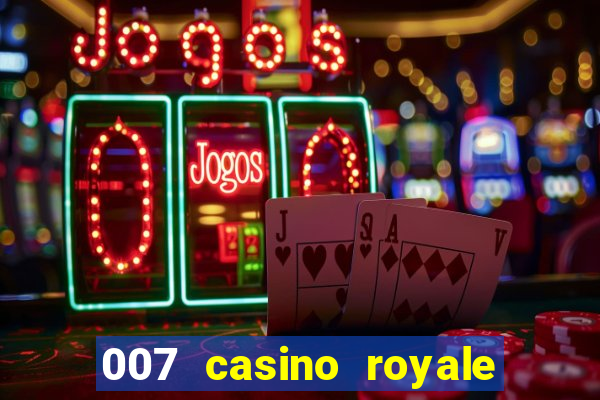 007 casino royale dublado online 720