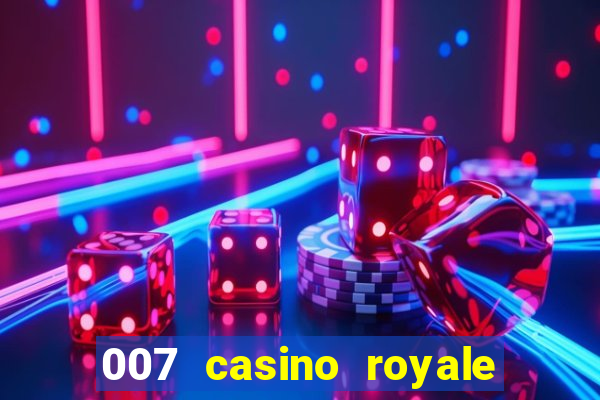 007 casino royale dublado online 720