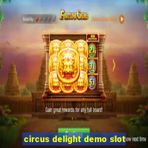 circus delight demo slot