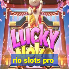 rio slots pro