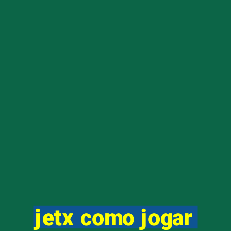 jetx como jogar