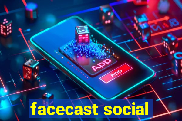 facecast social