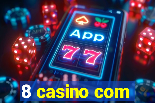 8 casino com