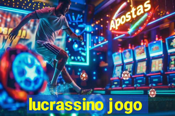 lucrassino jogo