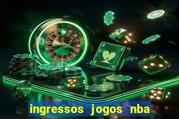 ingressos jogos nba nova york