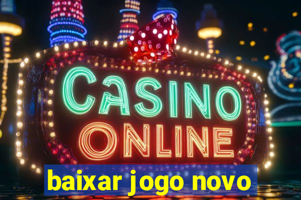 baixar jogo novo