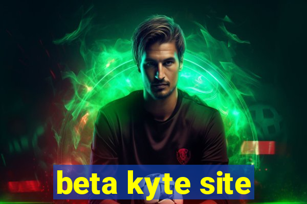 beta kyte site