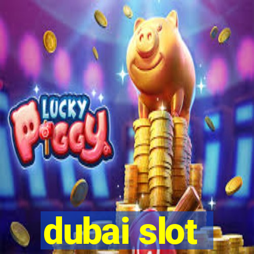 dubai slot