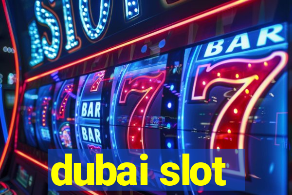 dubai slot