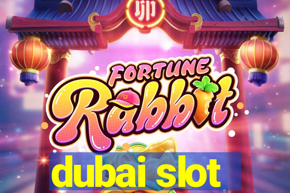 dubai slot