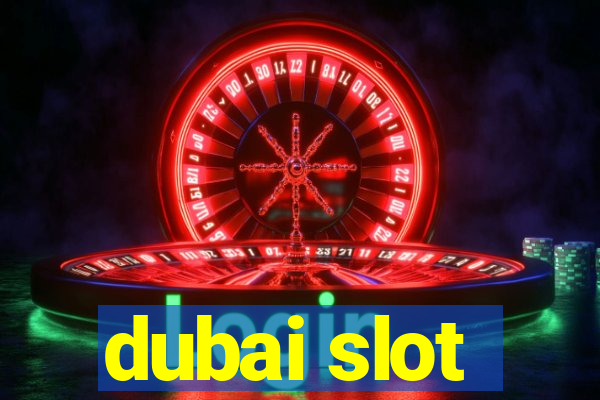 dubai slot