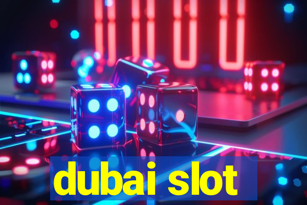 dubai slot