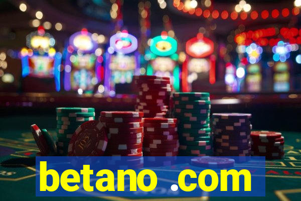 betano .com