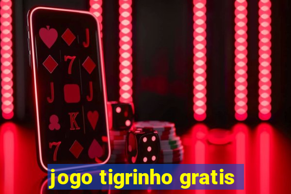 jogo tigrinho gratis