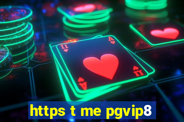 https t me pgvip8