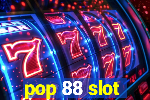 pop 88 slot