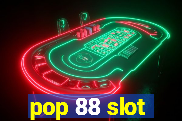 pop 88 slot