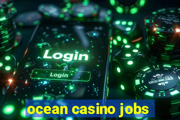 ocean casino jobs