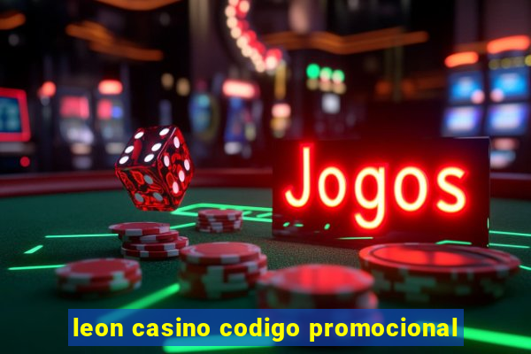 leon casino codigo promocional