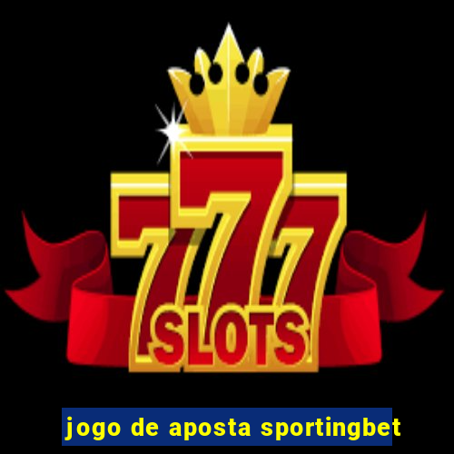 jogo de aposta sportingbet