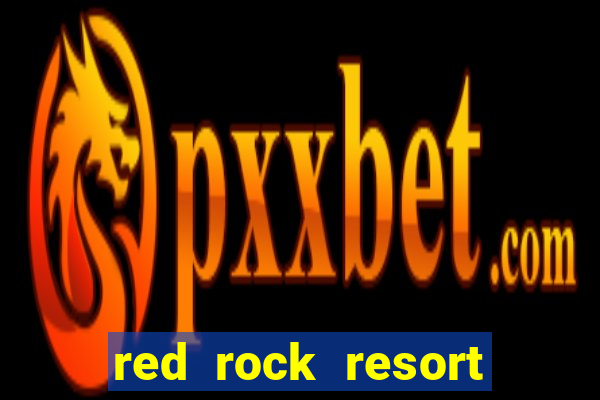 red rock resort casino spa las vegas