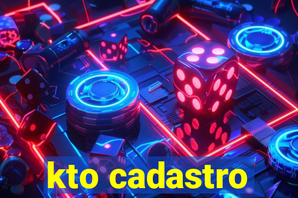 kto cadastro