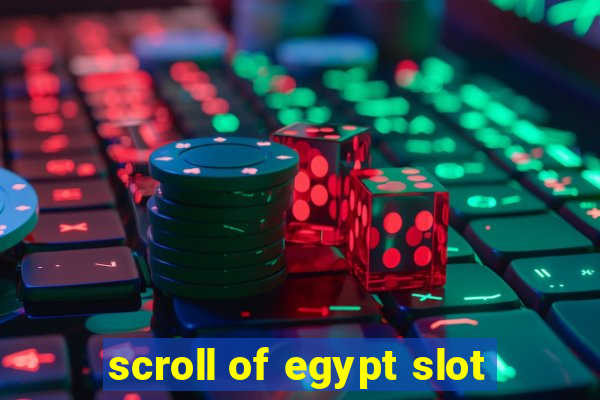 scroll of egypt slot