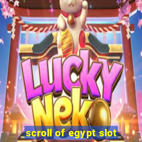 scroll of egypt slot