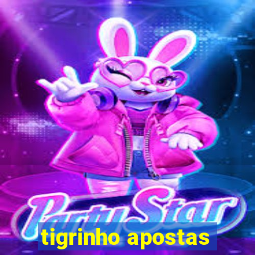 tigrinho apostas